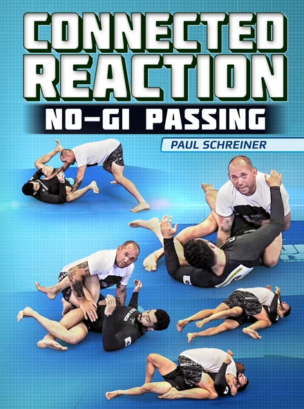Paul Schreiner - Connected Reaction: No-Gi Passing