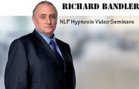 Richard Bandler - NLP Hypnosis Video Seminars Compilation