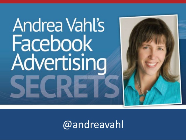 Andrea Vahl’s - Facebook Advertising Secrets